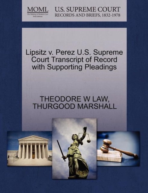 Lipsitz V. Perez U.S. Supreme Court Transcript of Record with Supporting Pleadings, Paperback / softback Book