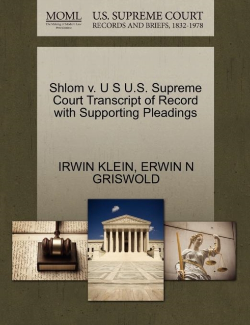 Shlom V. U S U.S. Supreme Court Transcript of Record with Supporting Pleadings, Paperback / softback Book