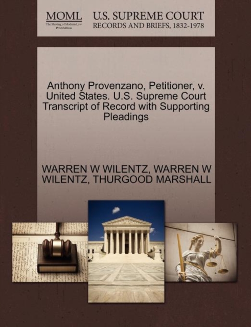 Anthony Provenzano, Petitioner, V. United States. U.S. Supreme Court Transcript of Record with Supporting Pleadings, Paperback / softback Book