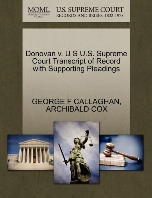 Donovan V. U S U.S. Supreme Court Transcript of Record with Supporting Pleadings, Paperback / softback Book