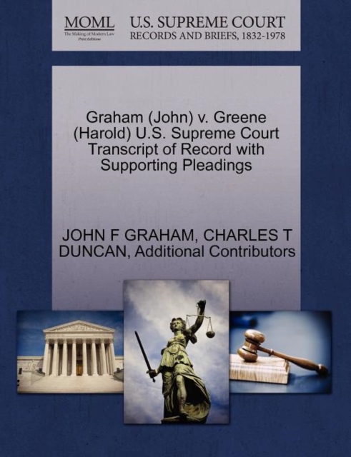 Graham (John) V. Greene (Harold) U.S. Supreme Court Transcript of Record with Supporting Pleadings, Paperback / softback Book