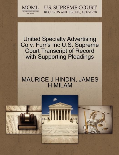 United Specialty Advertising Co V. Furr's Inc U.S. Supreme Court Transcript of Record with Supporting Pleadings, Paperback / softback Book