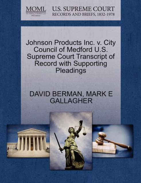 Johnson Products Inc. V. City Council of Medford U.S. Supreme Court Transcript of Record with Supporting Pleadings, Paperback / softback Book