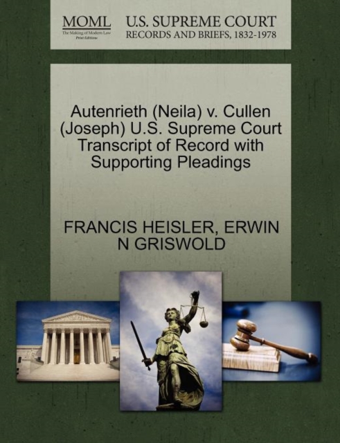 Autenrieth (Neila) V. Cullen (Joseph) U.S. Supreme Court Transcript of Record with Supporting Pleadings, Paperback / softback Book