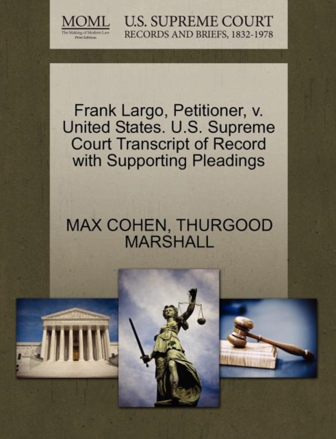 Frank Largo, Petitioner, V. United States. U.S. Supreme Court Transcript of Record with Supporting Pleadings, Paperback / softback Book