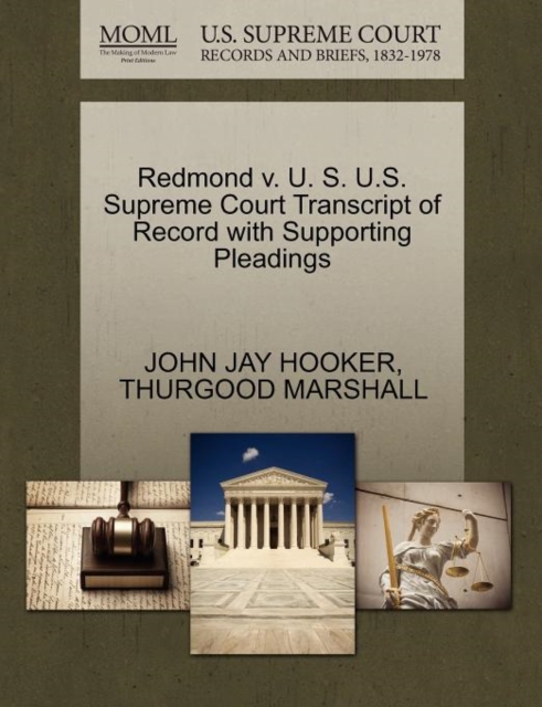 Redmond V. U. S. U.S. Supreme Court Transcript of Record with Supporting Pleadings, Paperback / softback Book