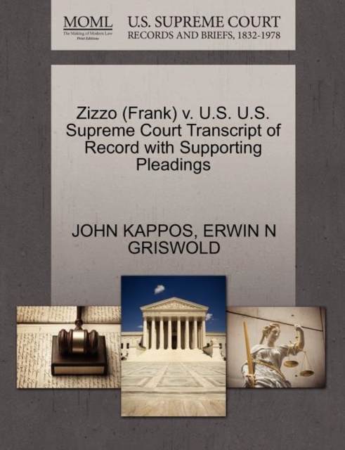 Zizzo (Frank) V. U.S. U.S. Supreme Court Transcript of Record with Supporting Pleadings, Paperback / softback Book