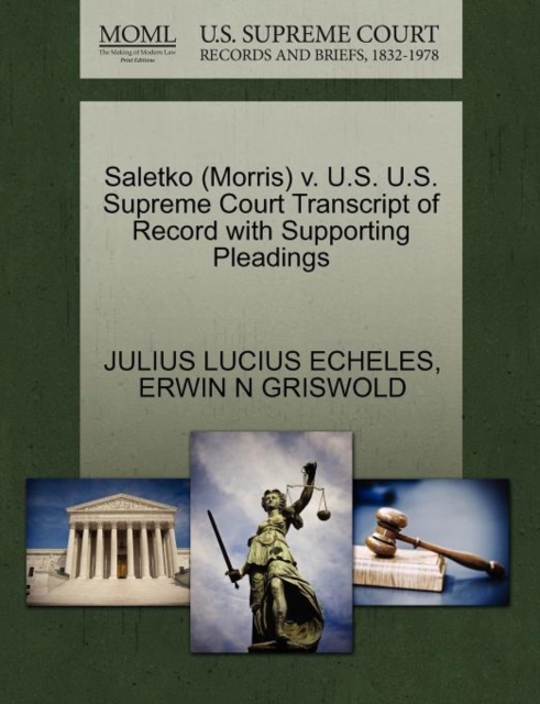 Saletko (Morris) V. U.S. U.S. Supreme Court Transcript of Record with Supporting Pleadings, Paperback / softback Book