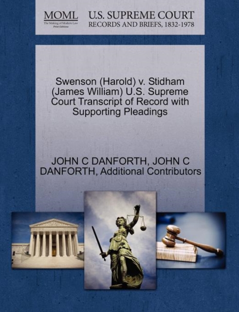 Swenson (Harold) V. Stidham (James William) U.S. Supreme Court Transcript of Record with Supporting Pleadings, Paperback / softback Book