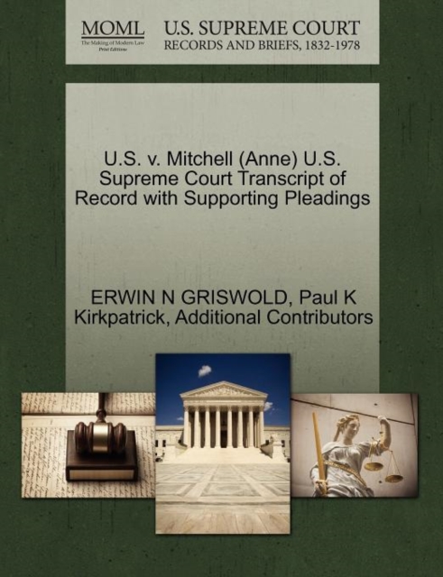 U.S. V. Mitchell (Anne) U.S. Supreme Court Transcript of Record with Supporting Pleadings, Paperback / softback Book