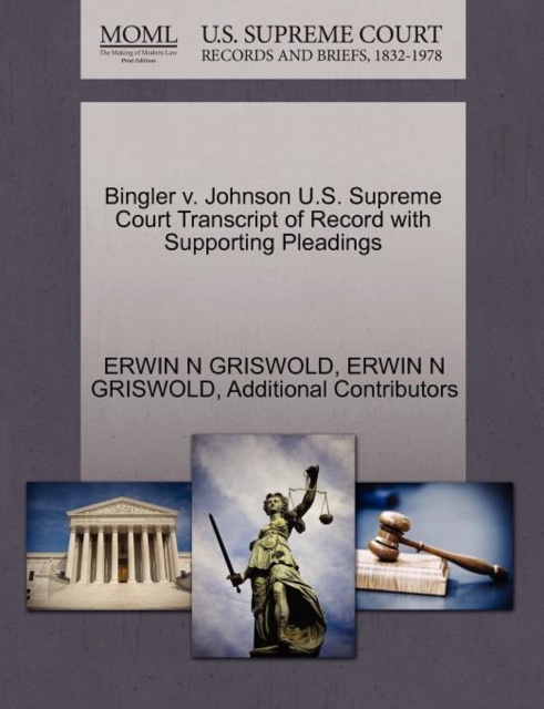 Bingler V. Johnson U.S. Supreme Court Transcript of Record with Supporting Pleadings, Paperback / softback Book