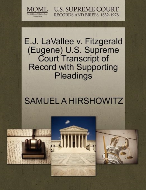 E.J. Lavallee V. Fitzgerald (Eugene) U.S. Supreme Court Transcript of Record with Supporting Pleadings, Paperback / softback Book
