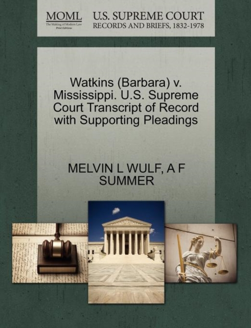 Watkins (Barbara) V. Mississippi. U.S. Supreme Court Transcript of Record with Supporting Pleadings, Paperback / softback Book