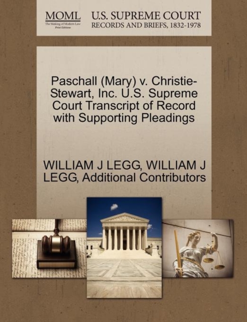 Paschall (Mary) V. Christie-Stewart, Inc. U.S. Supreme Court Transcript of Record with Supporting Pleadings, Paperback / softback Book