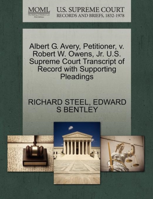 Albert G. Avery, Petitioner, V. Robert W. Owens, JR. U.S. Supreme Court Transcript of Record with Supporting Pleadings, Paperback / softback Book