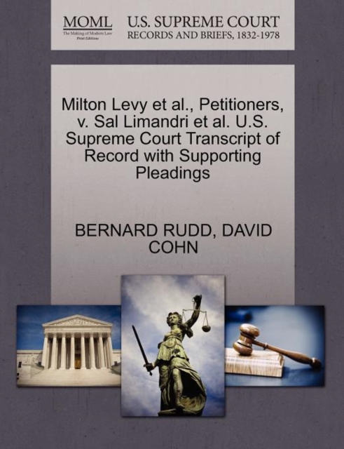 Milton Levy et al., Petitioners, V. Sal Limandri et al. U.S. Supreme Court Transcript of Record with Supporting Pleadings, Paperback / softback Book