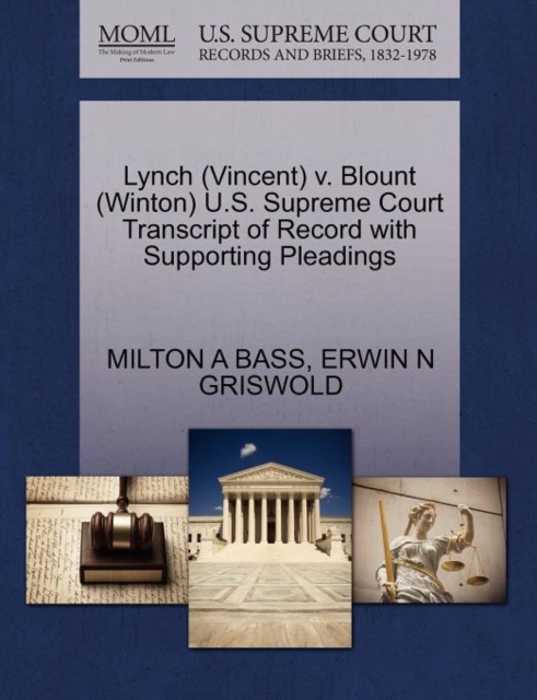 Lynch (Vincent) V. Blount (Winton) U.S. Supreme Court Transcript of Record with Supporting Pleadings, Paperback / softback Book