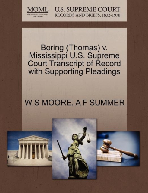 Boring (Thomas) V. Mississippi U.S. Supreme Court Transcript of Record with Supporting Pleadings, Paperback / softback Book