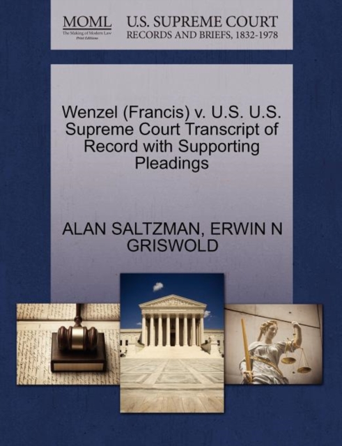 Wenzel (Francis) V. U.S. U.S. Supreme Court Transcript of Record with Supporting Pleadings, Paperback / softback Book