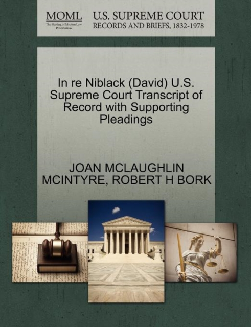 In Re Niblack (David) U.S. Supreme Court Transcript of Record with Supporting Pleadings, Paperback / softback Book