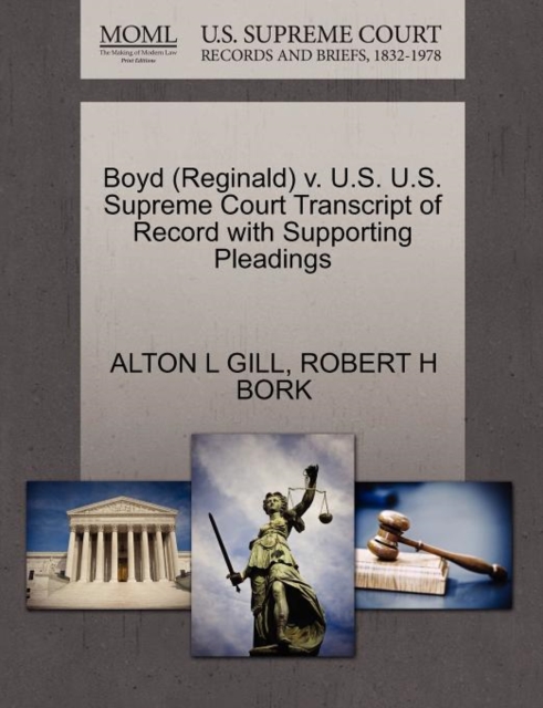 Boyd (Reginald) V. U.S. U.S. Supreme Court Transcript of Record with Supporting Pleadings, Paperback / softback Book