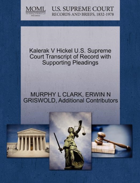 Kalerak V Hickel U.S. Supreme Court Transcript of Record with Supporting Pleadings, Paperback / softback Book