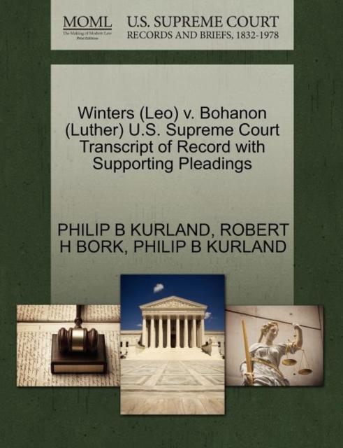 Winters (Leo) V. Bohanon (Luther) U.S. Supreme Court Transcript of Record with Supporting Pleadings, Paperback / softback Book