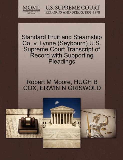 Standard Fruit and Steamship Co. V. Lynne (Seybourn) U.S. Supreme Court Transcript of Record with Supporting Pleadings, Paperback / softback Book