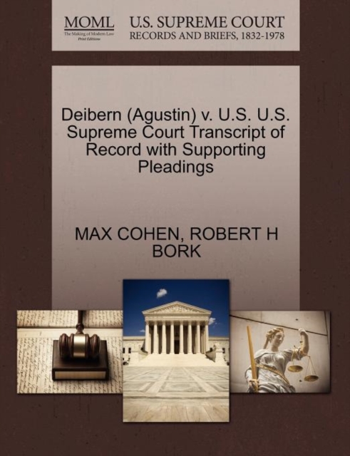 Deibern (Agustin) V. U.S. U.S. Supreme Court Transcript of Record with Supporting Pleadings, Paperback / softback Book