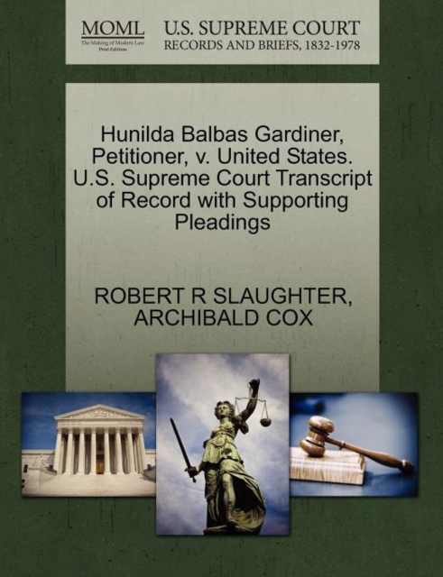 Hunilda Balbas Gardiner, Petitioner, V. United States. U.S. Supreme Court Transcript of Record with Supporting Pleadings, Paperback / softback Book