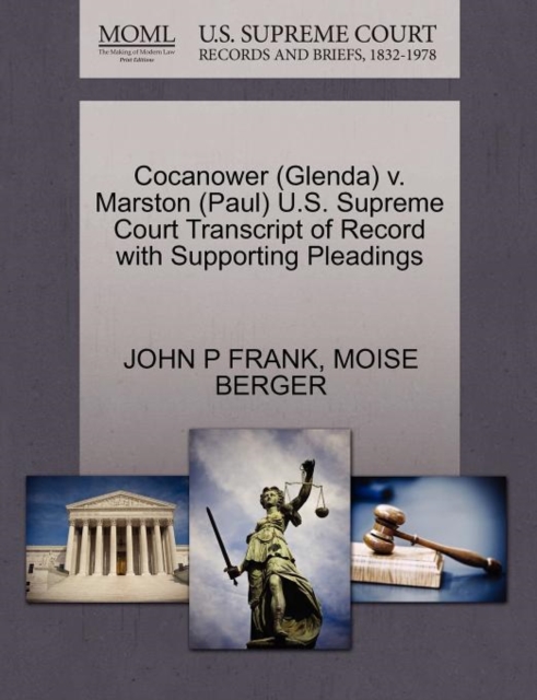 Cocanower (Glenda) V. Marston (Paul) U.S. Supreme Court Transcript of Record with Supporting Pleadings, Paperback / softback Book