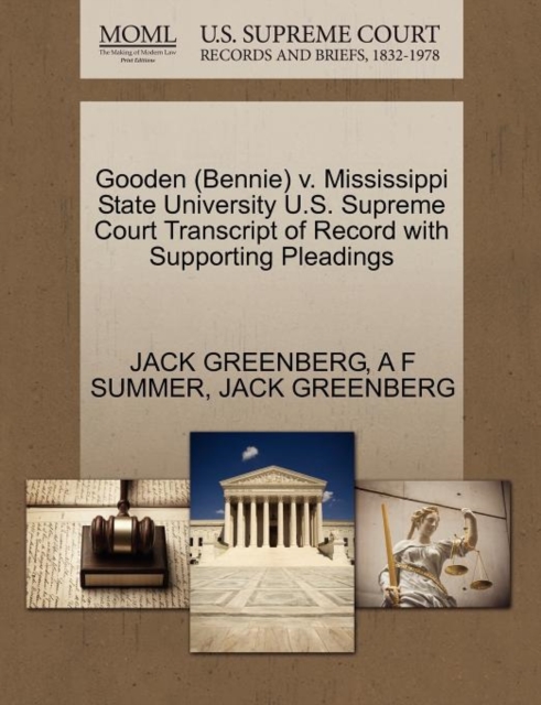 Gooden (Bennie) V. Mississippi State University U.S. Supreme Court Transcript of Record with Supporting Pleadings, Paperback / softback Book