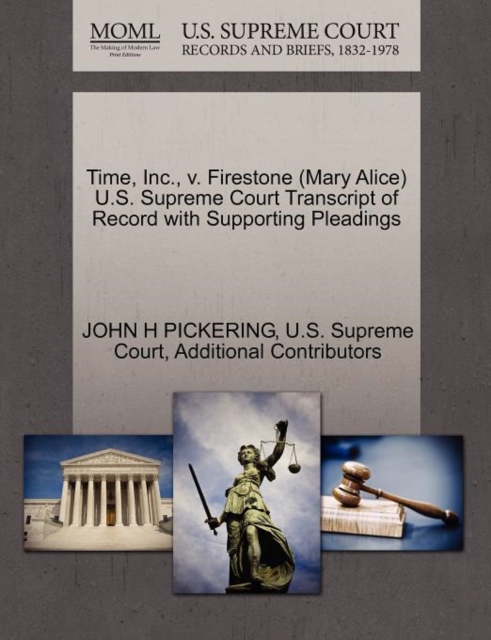 Time, Inc., V. Firestone (Mary Alice) U.S. Supreme Court Transcript of Record with Supporting Pleadings, Paperback / softback Book