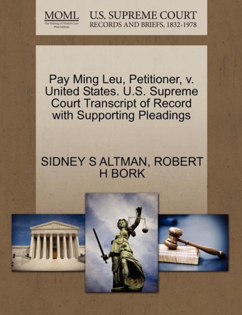 Pay Ming Leu, Petitioner, V. United States. U.S. Supreme Court Transcript of Record with Supporting Pleadings, Paperback / softback Book