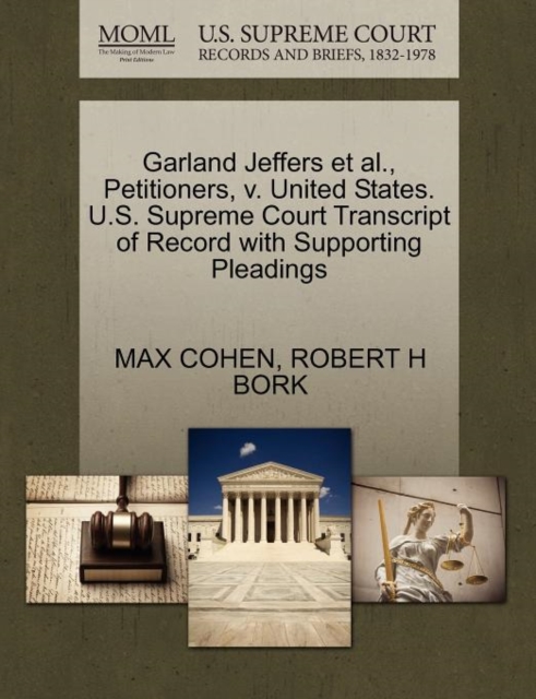 Garland Jeffers et al., Petitioners, V. United States. U.S. Supreme Court Transcript of Record with Supporting Pleadings, Paperback / softback Book