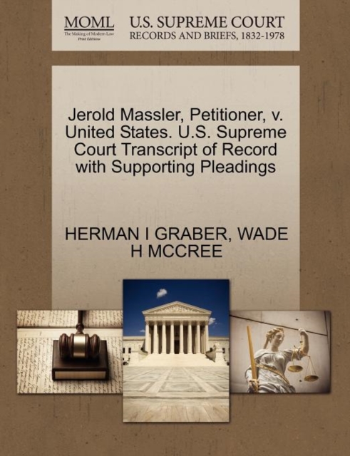 Jerold Massler, Petitioner, V. United States. U.S. Supreme Court Transcript of Record with Supporting Pleadings, Paperback / softback Book