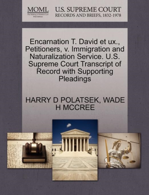Encarnation T. David Et Ux., Petitioners, V. Immigration and Naturalization Service. U.S. Supreme Court Transcript of Record with Supporting Pleadings, Paperback / softback Book