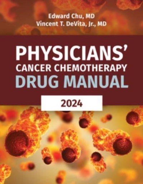 Physicians' Cancer Chemotherapy Drug Manual 2024, Paperback / softback Book