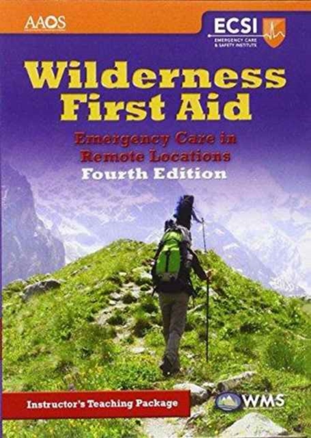 Wilderness First Aid: Emergency Care In Remote Locations Teaching Package, Kit Book