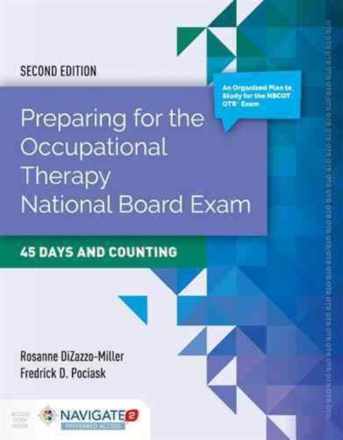 Preparing For The Occupational Therapy National Board Exam: 45 Days And Counting, Hardback Book