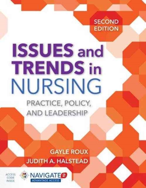 Issues And Trends In Nursing: Practice, Policy And Leadership, Hardback Book