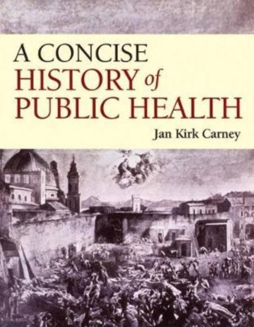 A Concise History of Public Health, Paperback / softback Book