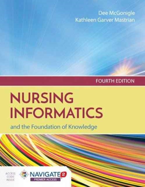 Nursing Informatics And The Foundation Of Knowledge, Hardback Book