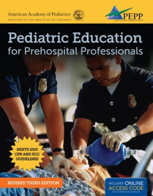 Pediatric Education For Prehospital Professionals (PEPP), Third Edition, Hardback Book