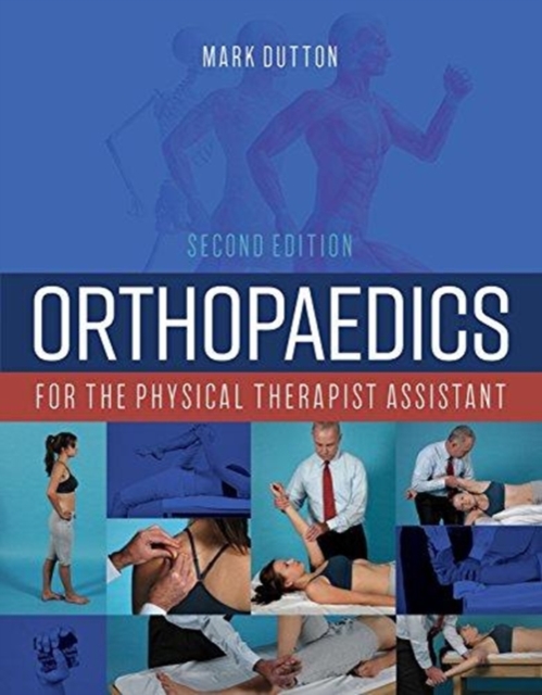 Orthopaedics For The Physical Therapist Assistant, Paperback / softback Book