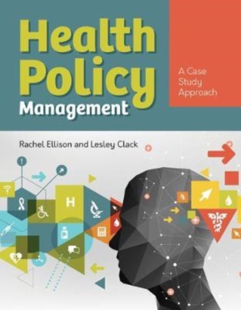 Health Policy Management: A Case Approach, Paperback / softback Book