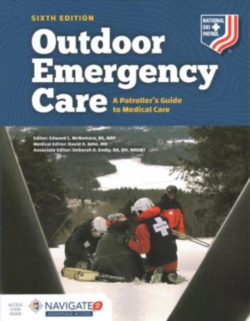 Outdoor Emergency Care: A Patroller's Guide To Medical Care, Hardback Book