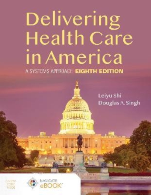 Delivering Health Care in America:  A Systems Approach, Paperback / softback Book