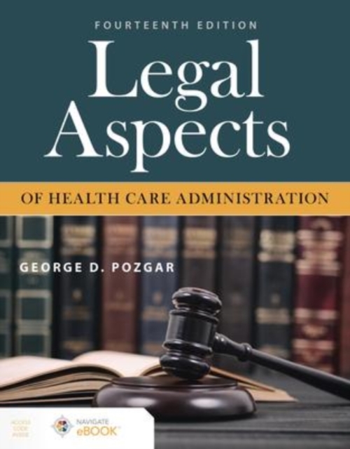 Legal Aspects of Health Care Administration, Paperback / softback Book