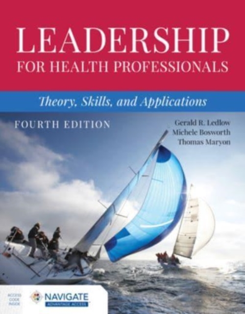 Leadership for Health Professionals: Theory, Skills, and Applications, Paperback / softback Book